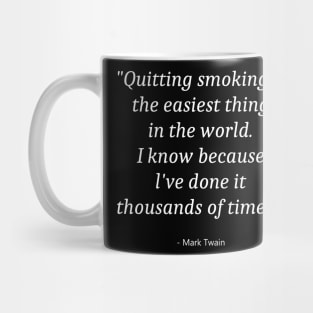 Quote About No Smoking Mug